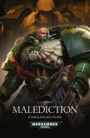 Warhammer 40k - Dark Angels Short Story - Malediction by C. Z. Dunn