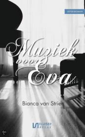 Bianca van Strien - Muziek voor Eva. NL Ebook. DMT