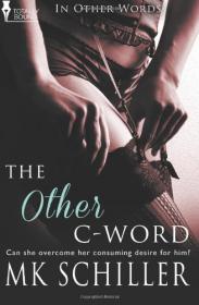 M.K. Schiller - The Other C-Word