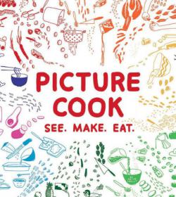 Picture Cook - See. Make. Eat