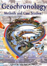 Geochronology - Methods and Case Studies