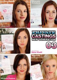 Private Castings - New Generation 03 (2014) DVDRip XXX [ mp4]