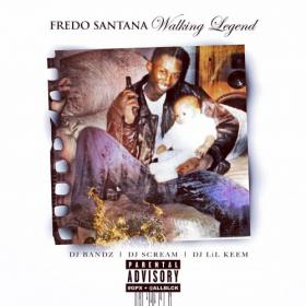 DJ_Bandz-Fredo_Santana-Walking_Legend