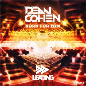 Dean Cohen - Born For EDM (Original Mix)