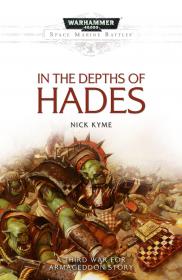 Warhammer 40k - Third War for Armageddon Short Story - In the Depths of Hades by Nick Kyme