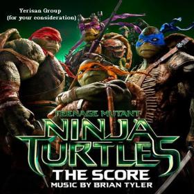 Teenage Mutant Ninja Turtles (2014)  Soundtrack (Brian Tyler) YG