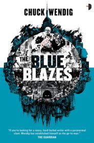The Blue Blazes (Mookie Pearl Series #1) by Chuck Wendig [epub,mobi]