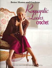 BH&G Romantic Looks Crochet