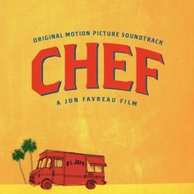Chef (Original Motion Picture Soundtrack) 2014