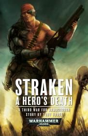 Warhammer 40k - Third War for Armageddon Short Story - Straken - A Hero's Death by Toby Frost