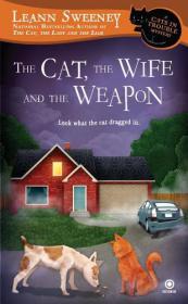 Leann Sweeney - The Cat, the Wife and the Weapon (A Cats in Trouble Mystery #4) (epub, mobi)