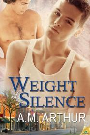 Weight of Silence (Cost of Repairs #3) by A.M. Arthur [epub,mobi]