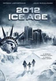 Glaciacion (2012 Ice Age) [DVDRIP][Español Castellano][2012]