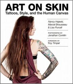 Art on Skin - Tattoos, Style, and the Human Canvas