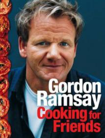 Cooking for Friends by Gordon Ramsay