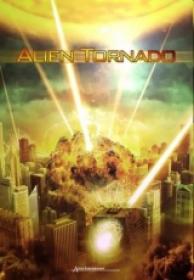 Alien Tornado [DVDrip][Español Castellano][2012]