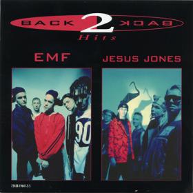 EMF - 1998 - Jesus Jones - Back 2 Back Hits