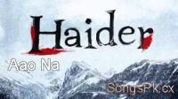 Aao Na By Vishal Dadlani Haider Movie Hindi 320KBps Songs PK-MVR