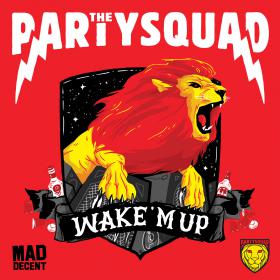 The Partysquad â€“ Wake â€˜M Up (2014) [HARDSTYLE, TRAP]