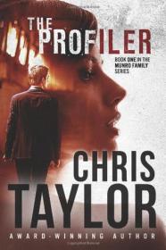 The Profiler (The Munro Family #1) by Chris Taylor [epub,mobi]