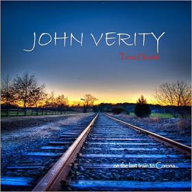 John Verity - Tone Hound On the Last Train to Corona (2014) [FLAC]