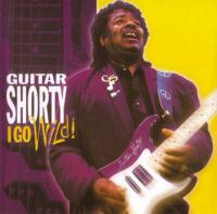 Guitar Shorty - I Go Wild! (2001) [FLAC]