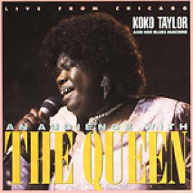 Koko Taylor and Her Blues Machine - An Audience with the Queen - Live from Chicago (1987) [FLAC]