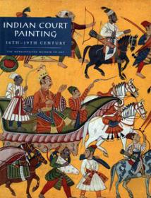 Indian Court Painting, XVI-XIX Century (Art Ebook)