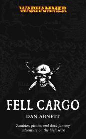 Warhammer - Fell Cargo by Dan Abnett