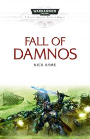 Warhammer 40k - Space Marine Battles Novel - Fall of Damnos by Nick Kyme