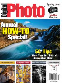 Digital Photo - Anual How - to Special + 50 Plus Tips to Shoot Your Best Portraits sceics and More (October 2014)