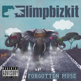 Limp Bizkit - Forgotten Muse (2014) [Gorgatz]