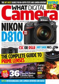 What Digital Camera - Nikon D810 + Complete Guide to find Prime Lenses (October 2014)