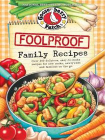 Foolproof Family Favorites Cookbook- Gooseberry Patch [PDF] [StormRG]