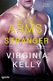 In the Arms of a Stranger (CIA Paramilitary Operatives #1) by Virginia Kelly