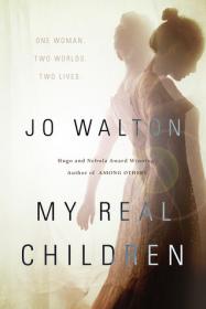 My Real Children by Jo Walton [epub,mobi]