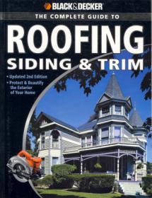 The Complete Guide to Roofing Siding & Trim
