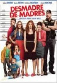 Desmadre De Madres [BluRay Rip][AC3 5.1 Español Castellano][2014]
