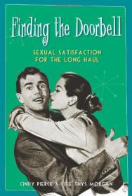 Finding the Doorbell - Sexual Satisfaction for the Long Haul [GloTorrents]