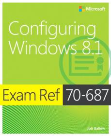 Exam Ref 70-687 Configuring Windows 8 1 Edition 1st [GloTorrents]