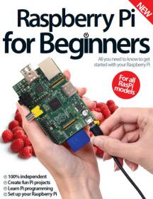 Raspberry Pi for Beginners - All You Need to Know to get Started with Your  Raspberry Pi + for All RasPi Models Second Revised Edition 2014