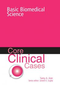 Core Clinical Cases in Basic Biomedical Science [PDF] [StormRG]