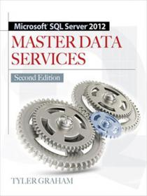 Microsoft SQL Server 2012 Master Data Services (2nd Edition)