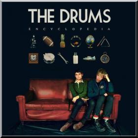 The Drums â€¢ Encyclopedia [2014] 320 CD
