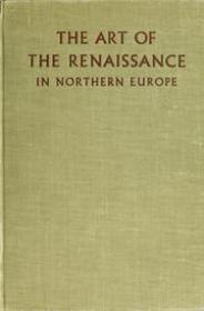 The Art of the Renaissance in northern Europe (Art Ebook)