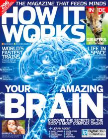 How It Works - Your Amazing Brain + Discover the Secrets of The Body's Most Complex Organ (Issue 64, 2014)