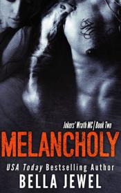 Melancholy (Jokers' Wrath MC #2) by Bella Jewel [epub,mobi]