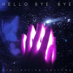 [Electronic-Indie Pop] Hello Bye Bye - Everlasting Journey 2014 (JTM)