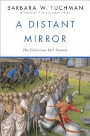 A Distant Mirror- The Calamitous 14th Century by Barbara W Tuchman (retail)