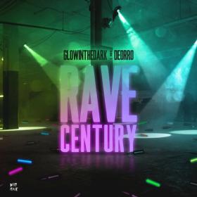 GLOWINTHEDARK & Deorro - Rave Century (Original Mix)